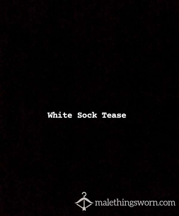 White Socks Tease