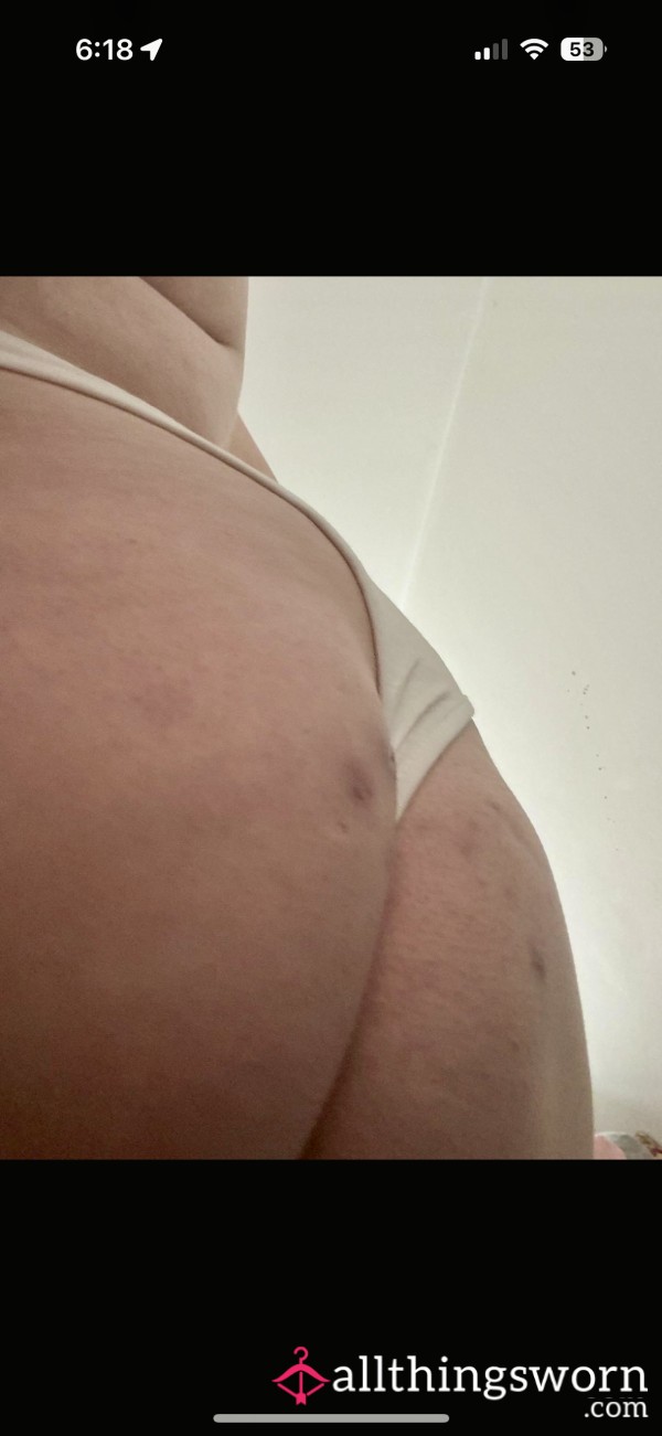 White Thongs That I’ve Been Wearing All Day 🤤
