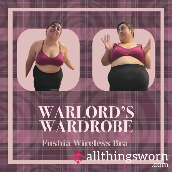 Warlord's Wardrobe: Wireless Fuchsia Bra