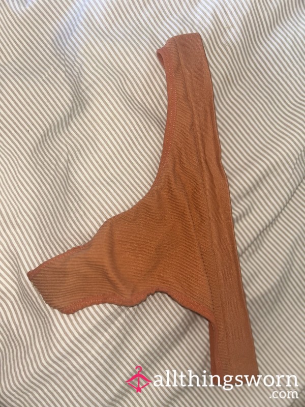 Worn Orange Thong, May Have Leaked In Them😉