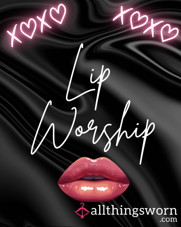 Worship Goddess’s Beautiful Lips