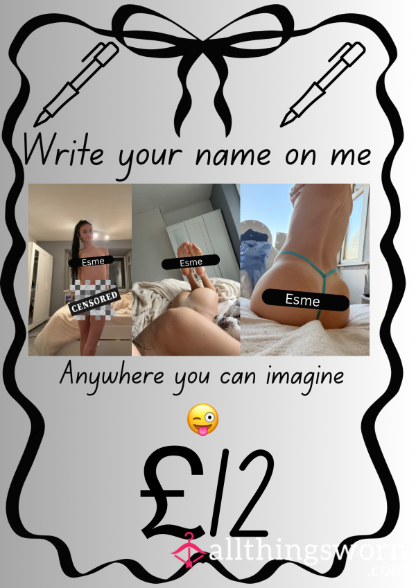 Write Your Name On My Body