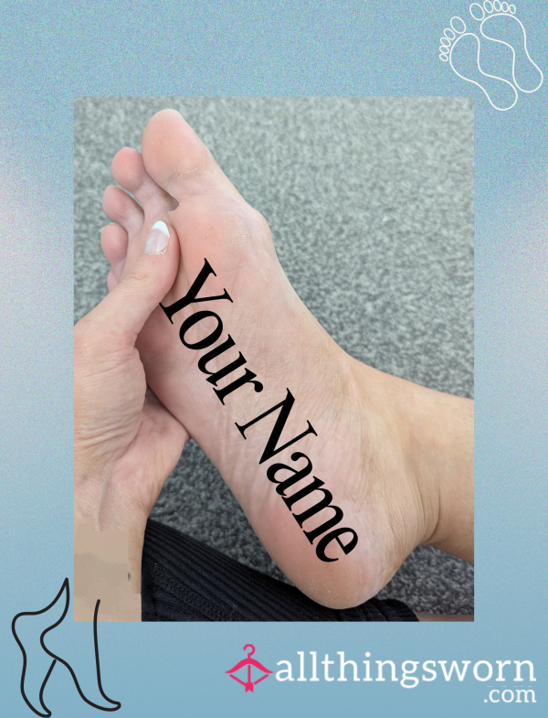 Your Name On My Soles