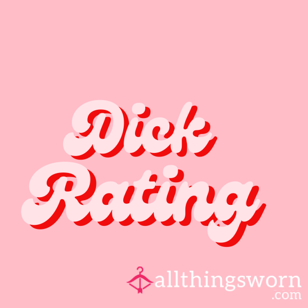 Written D*ck Rating - Honest, Praise, Sph Or Ego Boost