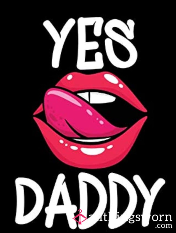 Yes Daddy