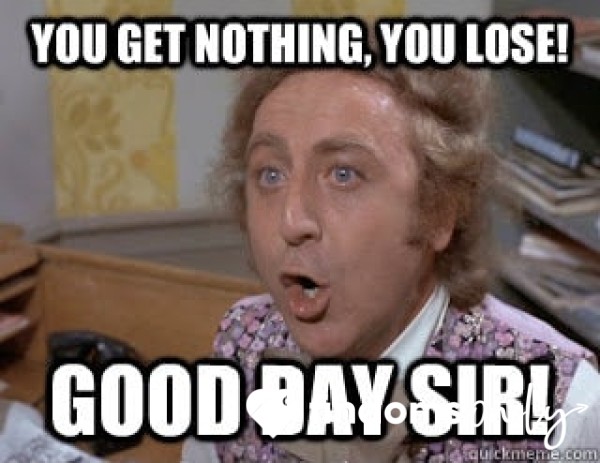 You Get Nothing
