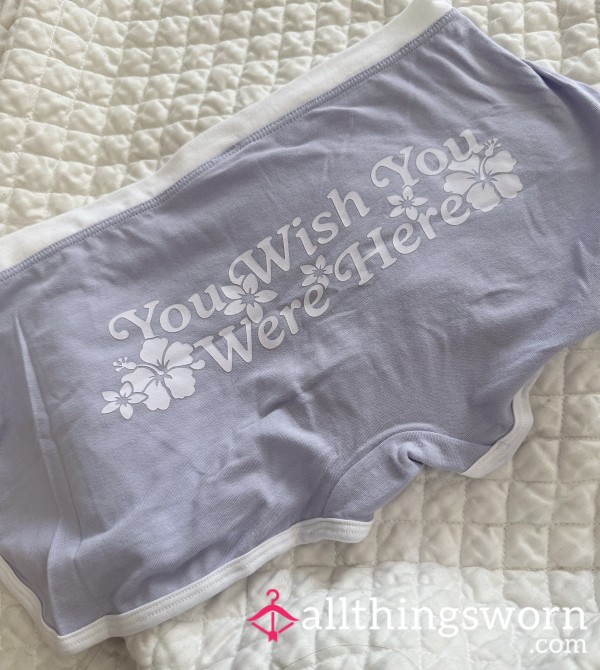 “you Wish You Were Here” Boy Shorts