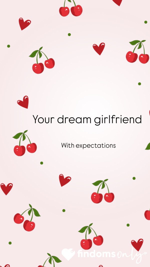 Your Dream Girlfriend... With Expectations