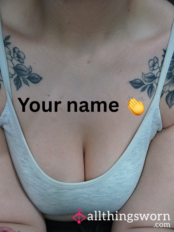 Your Name Across My B**bs Topless 🍒