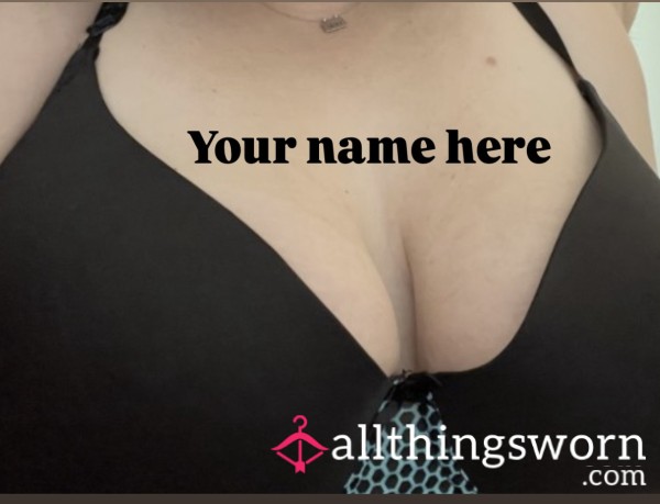 Your Name Here (b**bs)