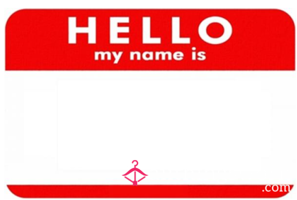 Your Name On My A** ...