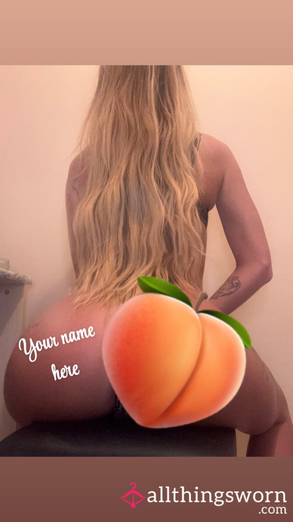 Your Name On My A** 🍑