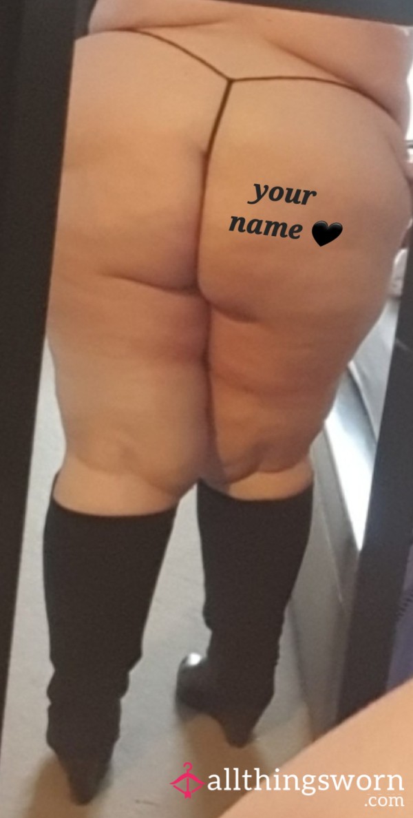 Your Name On My A** 🍑