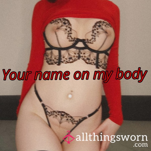 Your Name On My Body 🔥