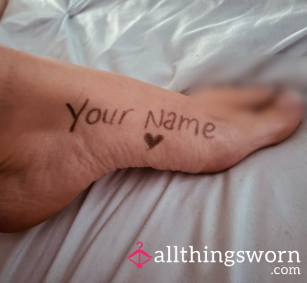Your Name On My Perfect Foot/sole