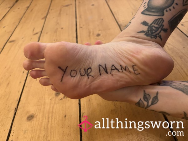 Your Name On My Sole😏🦶🏻🖤