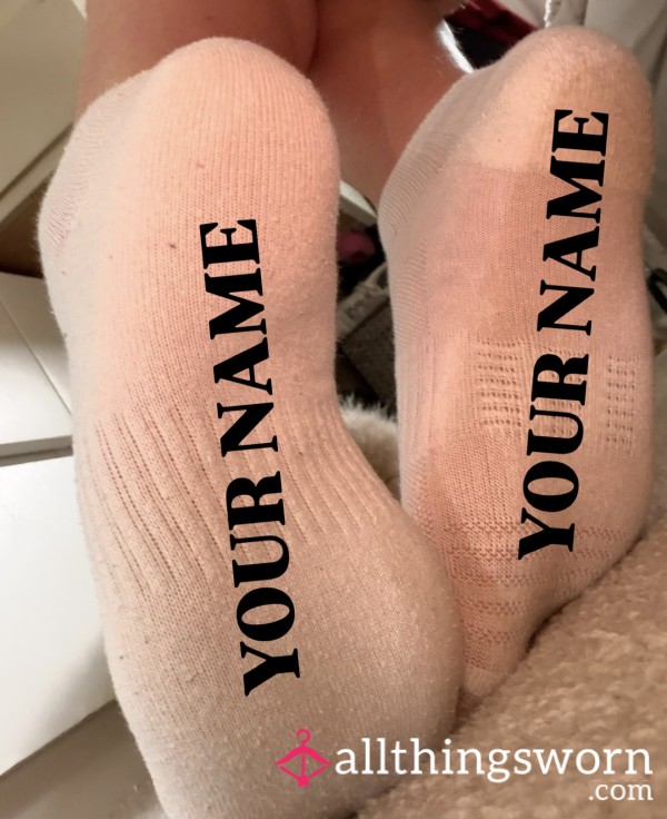 Your Name On My Worn Smelly Socks😈