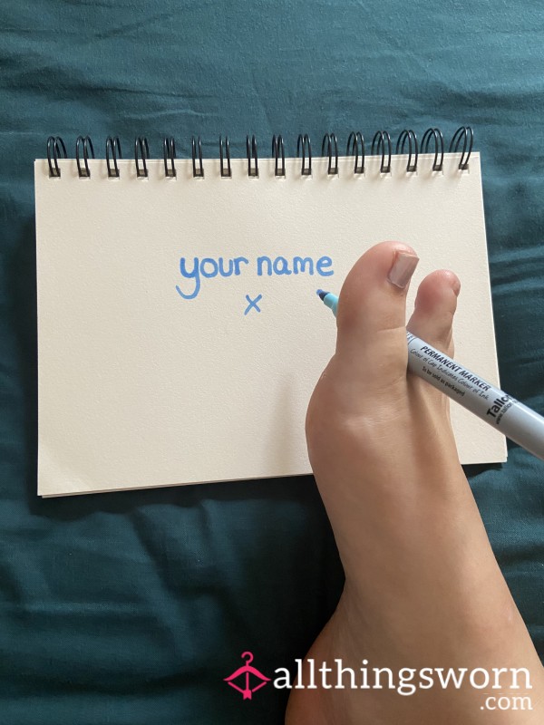 Your Name Written By My Feet