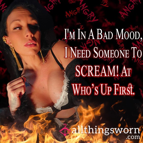 *Get Belittled! Screamed At! You Will Feel As Worthless As You Deserve When I Am Done