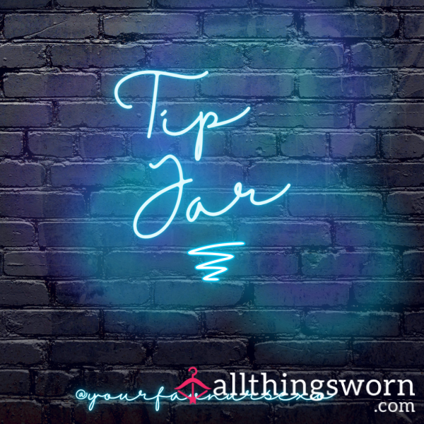 Yourfavnurs**o Tip Jar 🫙 For Those That Appreciate All The Hard Work 🥰